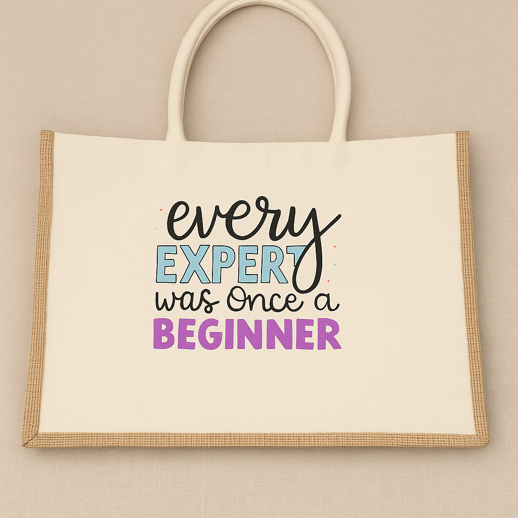 “Every Expert Was Once a Beginner” Tote Bag