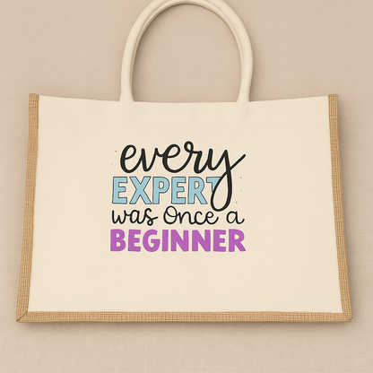“Every Expert Was Once a Beginner” Tote Bag