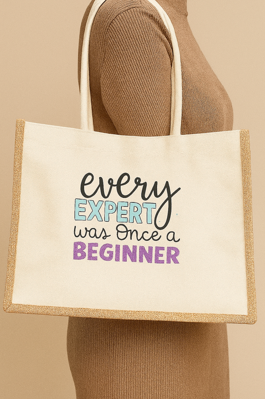 “Every Expert Was Once a Beginner” Tote Bag